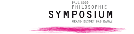 PAUL GOOD PHILOSOPHIE SYMPOSIUM GRAND RESORT BAD RAGAZ